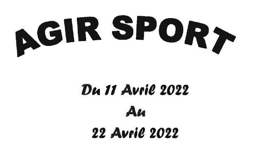 Agir Sport du 11 au 22 avril 2022